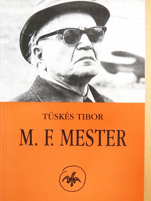 Tüskés Tibor - M. F. Mester [antikvár]