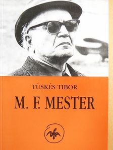 Tüskés Tibor - M. F. Mester [antikvár]