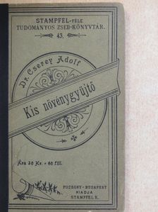 Dr. Cserey Adolf - Kis növénygyüjtő [antikvár]
