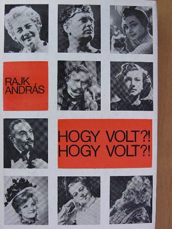Rajk András - Hogy volt?! Hogy volt?! [antikvár]