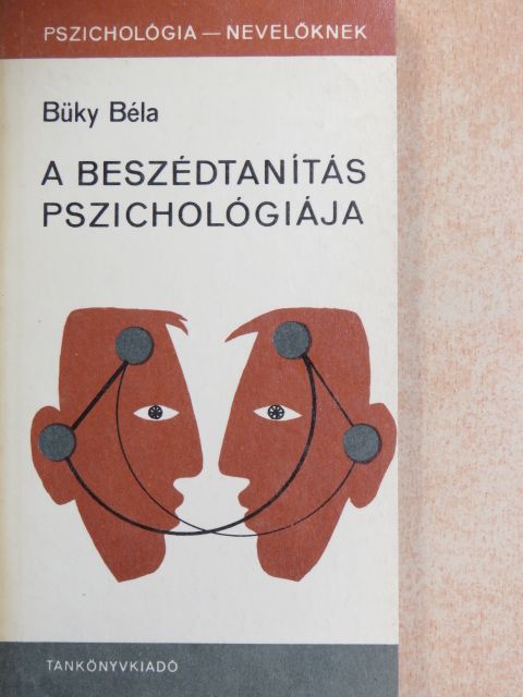 Büky Béla - A beszédtanítás pszichológiája [antikvár]