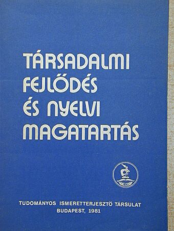 Deme László - Társadalmi fejlődés és nyelvi magatartás [antikvár]