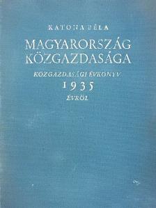 Katona Béla - Magyarország közgazdasága 1935. [antikvár]
