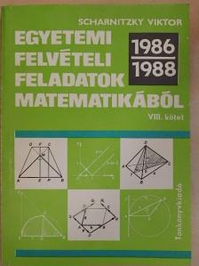 Scharnitzky Viktor - Egyetemi felvételi feladatok matematikából VIII. [antikvár]