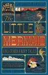 ANDERSEN,HANS CHRISTIAN - The Little Mermaid and Other Fairy Tales (MinaLima Edition)