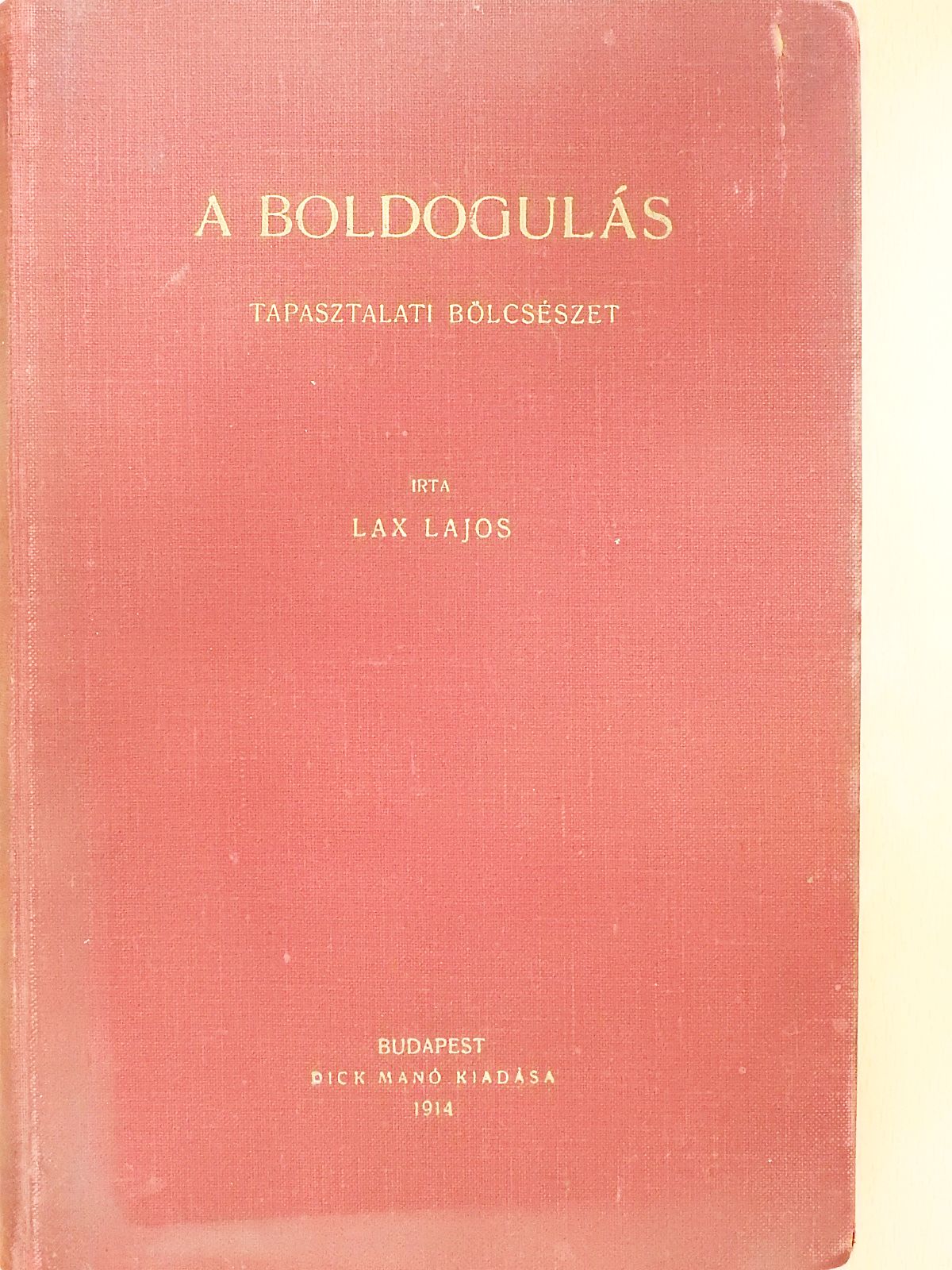 Lax Lajos - A boldogulás [antikvár]