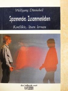 Wolfgang Dünnebeil - Spannendes Zusammenleben [antikvár]