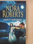 Nora Roberts - Királyt Skóciának! [antikvár]