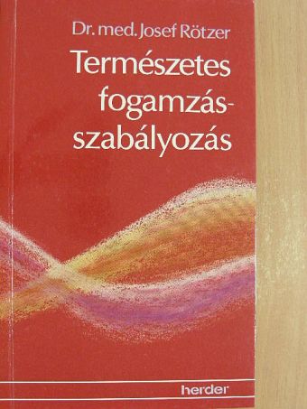 Dr. med. Josef Rötzer - Természetes fogamzásszabályozás [antikvár]