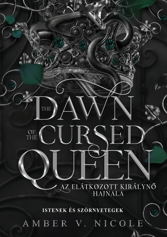 Amber V. Nicole - The Dawn of the Cursed Queen - Az elátkozott királynő hajnala [eKönyv: epub, mobi]