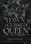 Amber V. Nicole - The Dawn of the Cursed Queen - Az elátkozott királynő hajnala [eKönyv: epub, mobi]