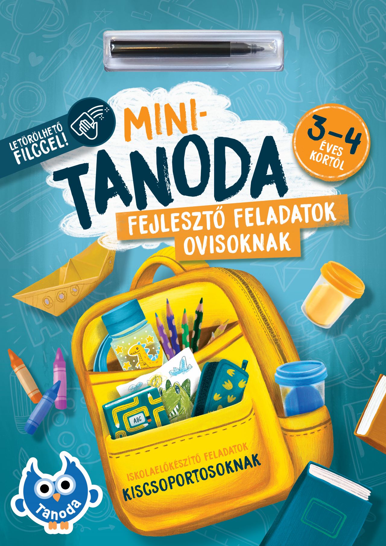 Pataki Andrea - Bernát Ottilia[szerk.] - Minitanoda letörölhető filccel - 3-4 éves kortól