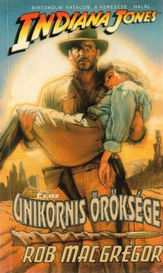MacGregor, Rob - Indiana Jones és az unikornis öröksége [antikvár]