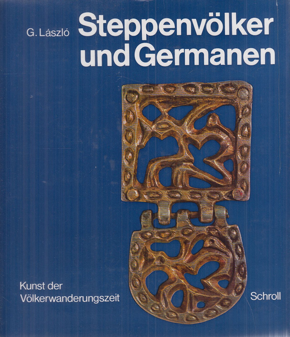 László Gyula - Steppenvölker und Germanen [antikvár]