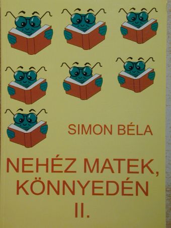 Simon Béla - Nehéz matek, könnyedén II. [antikvár]