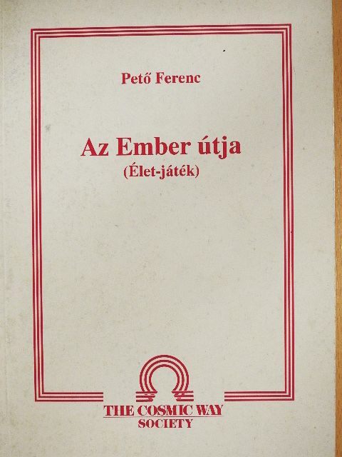 Pető Ferenc - Az ember útja [antikvár]