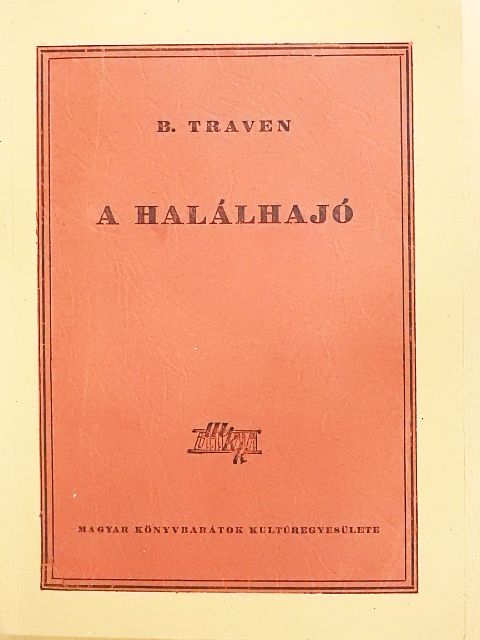 B. Traven - A halálhajó [antikvár]