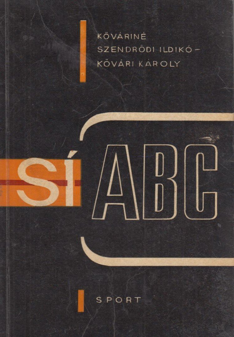 Kővári Károly, Kőváriné Szendrődi Ildikó - Sí ABC [antikvár]