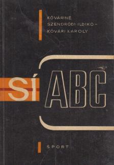 Kővári Károly, Kőváriné Szendrődi Ildikó - Sí ABC [antikvár]