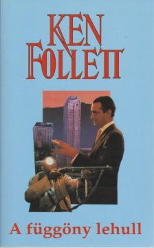Ken Follett - A függöny lehull [antikvár]