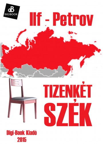 Ilf - Petrov - Tizenkét szék [eKönyv: epub, mobi]