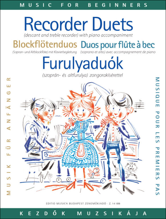 FURULYADUÓK (SZOPRÁN- ÉS ALTFURULYA) ZONGORAKÍSÉRETTEL KEZDŐK SZÁMÁRA