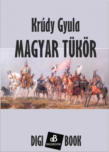 Krúdy Gyula - Magyar tükör [eKönyv: epub, mobi]