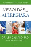 Leo Galland - Megoldás az allergiára - A tünetek mögött rejlő titkok [eKönyv: epub, mobi]