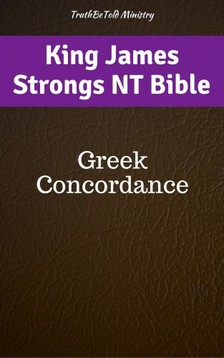 TruthBeTold Ministry, Joern Andre Halseth, James Strong - King James Strongs NT Bible [eKönyv: epub, mobi]