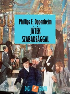 Oppenheim Philipp - Játék szabadsággal [eKönyv: epub, mobi]