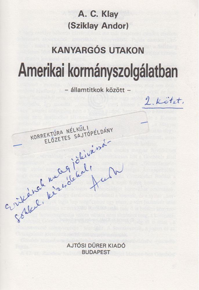 Sziklay Andor - Kanyargós utakon - Amerikai kormányszolgálatban (dedikált) [antikvár]