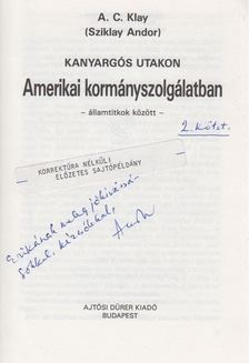Sziklay Andor - Kanyargós utakon - Amerikai kormányszolgálatban (dedikált) [antikvár]