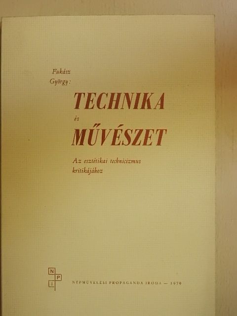 Fukász György - Technika és művészet [antikvár]