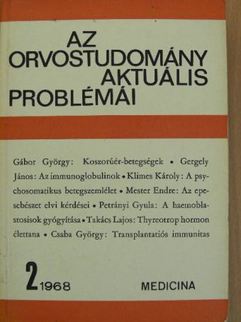 Csaba György - Az orvostudomány aktuális problémái 1968/2. [antikvár]