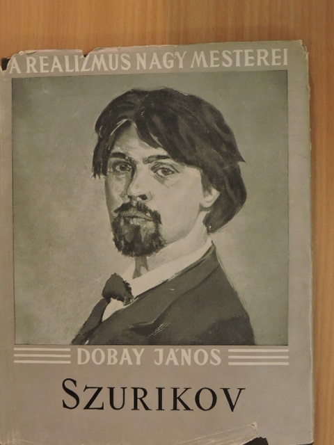 Dobay János - Szurikov [antikvár]