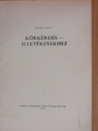 Körkérdés - illetékesekhez [antikvár]