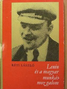 Réti László - Lenin és a magyar munkásmozgalom [antikvár]