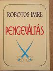 Robotos Imre - Pengeváltás [antikvár]