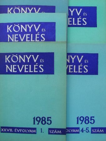 Ambrusné Szalai Katalin - Könyv és Nevelés 1985/1-6. [antikvár]