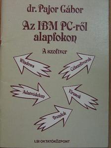 Dr. Pajor Gábor - Az IBM PC-ről alapfokon [antikvár]