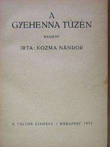 Kozma Nándor - A gyehenna tüzén [antikvár]