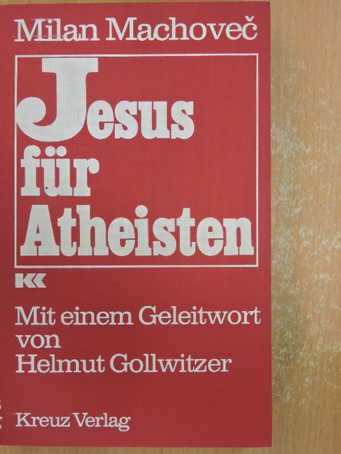 Milan Machovec - Jesus für Atheisten [antikvár]