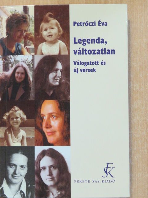 Petrőczi Éva - Legenda, változatlan (dedikált példány) [antikvár]