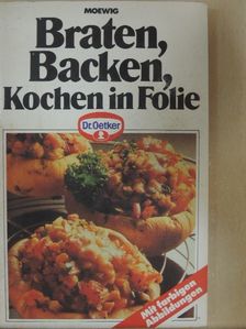 Dr. Oetker - Braten, Backen, Kochen in Folie [antikvár]