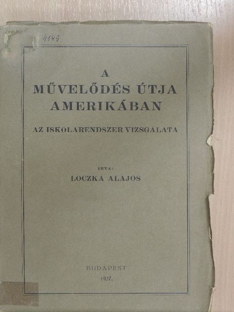 Loczka Lajos - A művelődés útja Amerikában [antikvár]