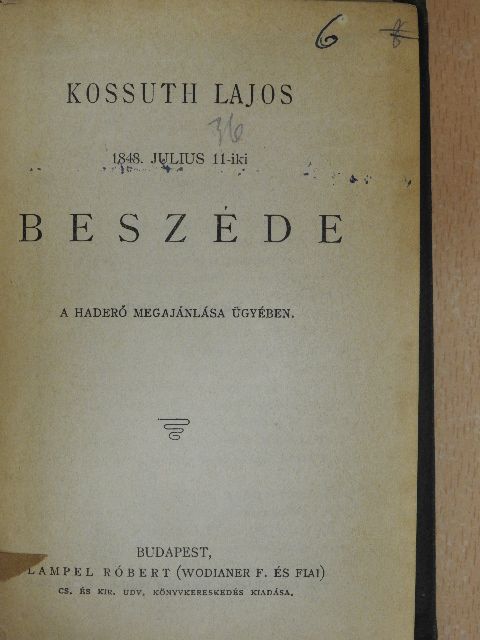 Deák Ferenc - Kossuth Lajos 1848. julius 11-iki beszéde a haderő megajánlása ügyében/Deák Ferencz 1861-iki első felirati beszéde/Deák Ferenc második felirati beszéde/Demosthenes Philippikái/Bánk Bán/Zarathustra mumiája [antikvár]