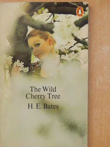 H. E. Bates - The Wild Cherry Tree [antikvár]