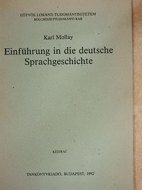 Karl Mollay - Einführung in die deutsche Sprachgeschichte [antikvár]