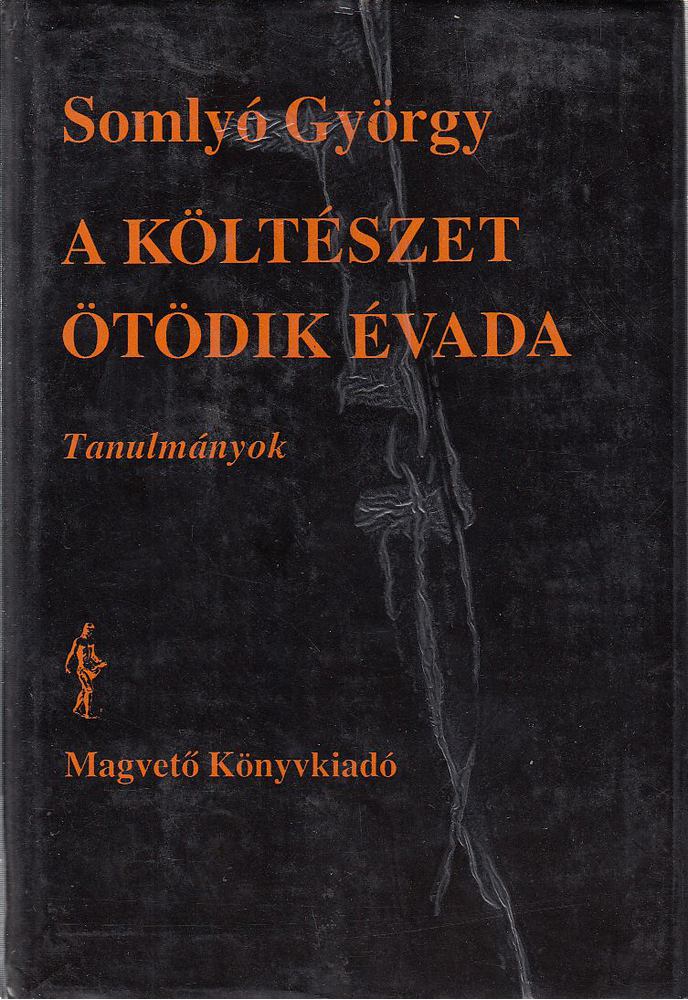 SOMLYÓ GYÖRGY - A költészet ötödik évada [antikvár]