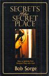 Bob Sorge - Secrets of the Secret Place [antikvár]